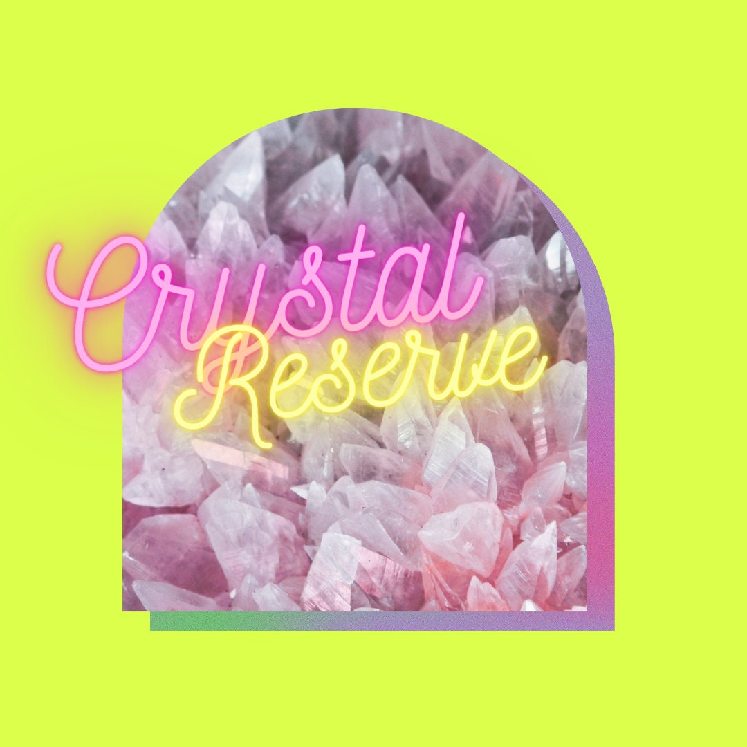 Reserve a Crystal